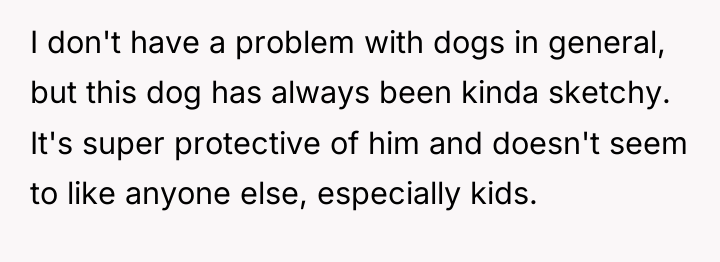 I don't have a problem with dogs in general, but...