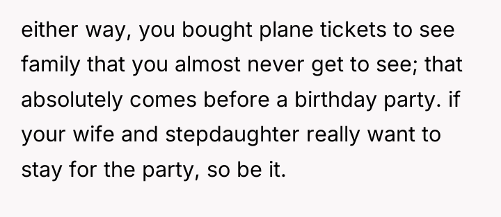 either way, you bought plane tickets to see family that...