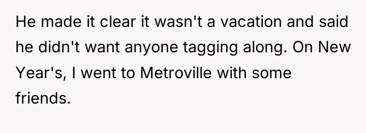 He made it clear it wasn't a vacation and said...