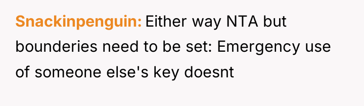 Snackinpenguin Either way NTA but bounderies need to be set:...