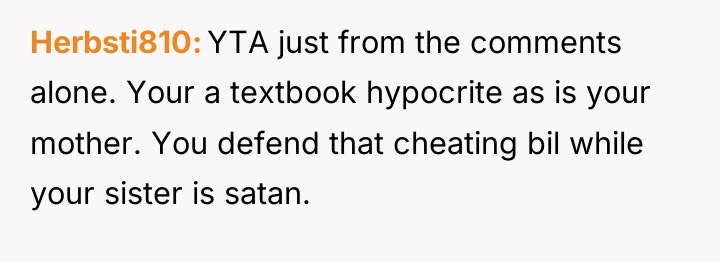Herbsti810 YTA just from the comments alone. Your a textbook...