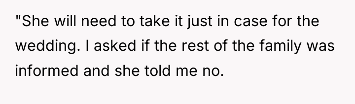 "She will need to take it just in case for...