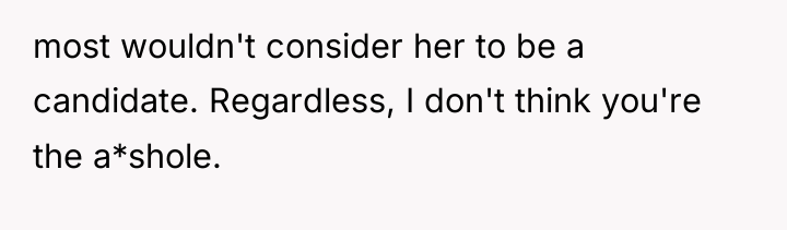 most wouldn't consider her to be a candidate. Regardless, I...