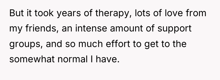 But it took years of therapy, lots of love from...