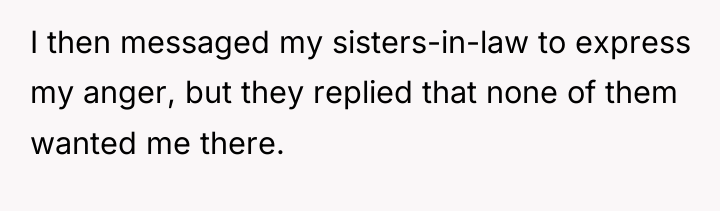 I then messaged my sisters-in-law to express my anger, but...