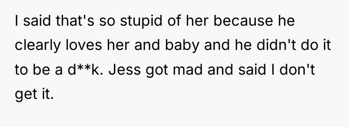 I said that's so stupid of her because he clearly...