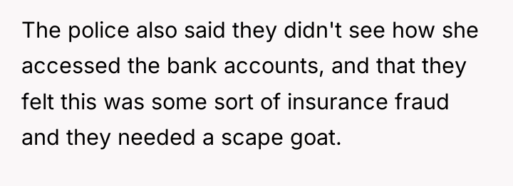 The police also said they didn't see how she accessed...