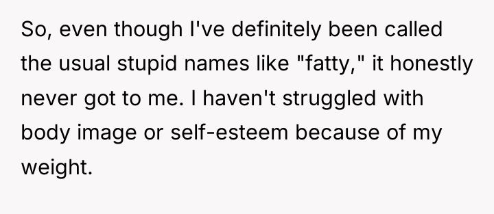 So, even though I've definitely been called the usual stupid...