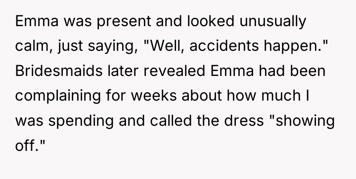 Emma was present and looked unusually calm, just saying, "Well,...