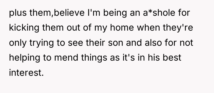 plus them,believe I'm being an a*shole for kicking them out...