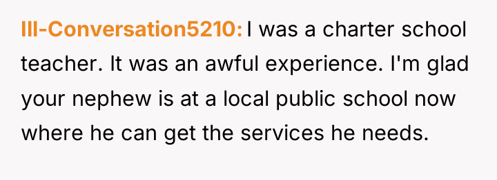 Ill-Conversation5210 I was a charter school teacher. It was an...