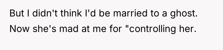 But I didn't think I'd be married to a ghost....
