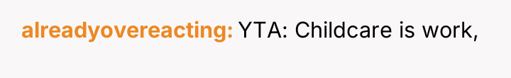 alreadyovereacting YTA: Childcare is work,