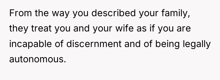 From the way you described your family, they treat you...