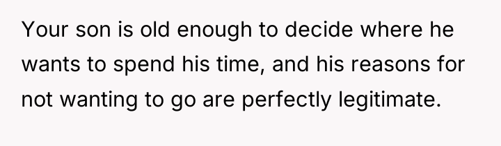 Your son is old enough to decide where he wants...