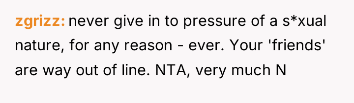zgrizz never give in to pressure of a s*xual nature,...