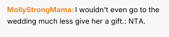 MollyStrongMama I wouldn't even go to the wedding much less...