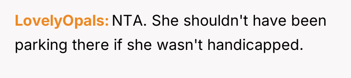 LovelyOpals NTA. She shouldn't have been parking there if she...