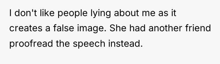 I don't like people lying about me as it creates...