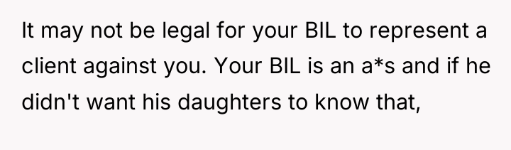 It may not be legal for your BIL to represent...