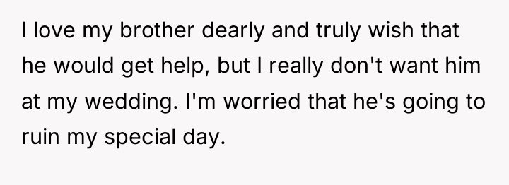 I love my brother dearly and truly wish that he...