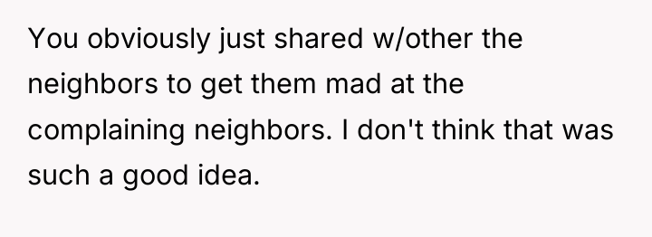 You obviously just shared w/other the neighbors to get them...
