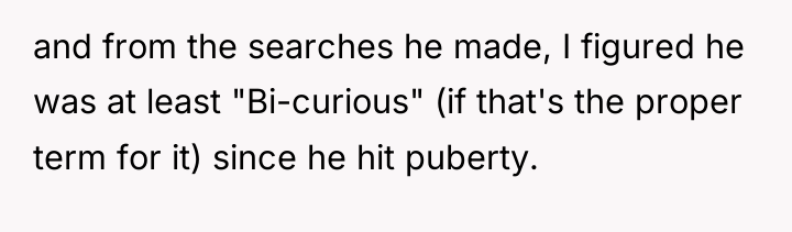 and from the searches he made, I figured he was...