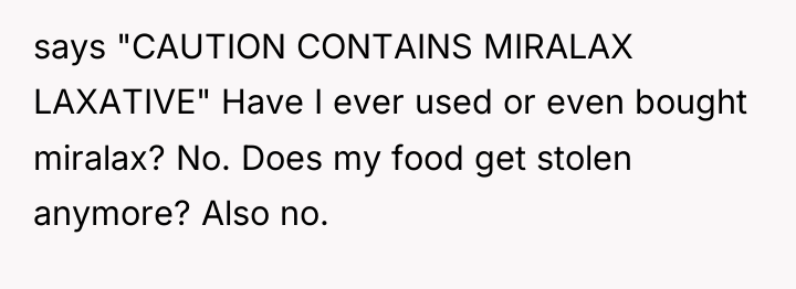 says "CAUTION CONTAINS MIRALAX LAXATIVE" Have I ever used or...