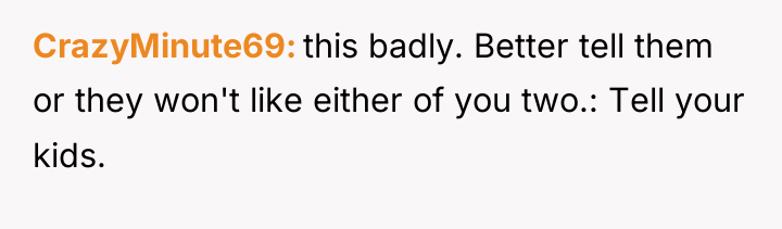 CrazyMinute69 this badly. Better tell them or they won't like...