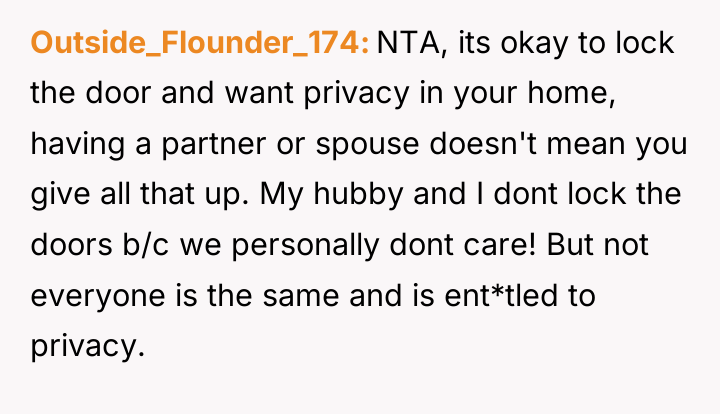 Outside_Flounder_174 NTA, its okay to lock the door and want...