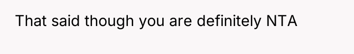 That said though you are definitely NTA