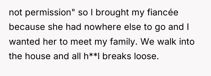 not permission" so I brought my fiancée because she had...