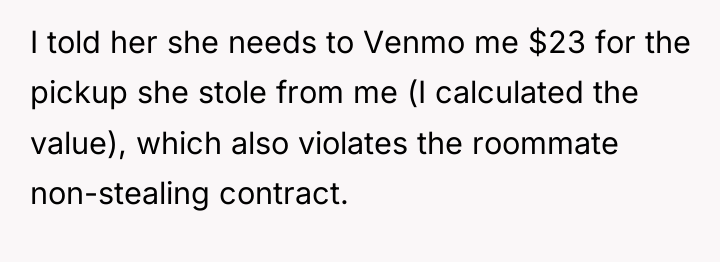 I told her she needs to Venmo me $23 for...