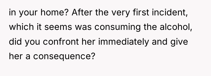 in your home? After the very first incident, which it...