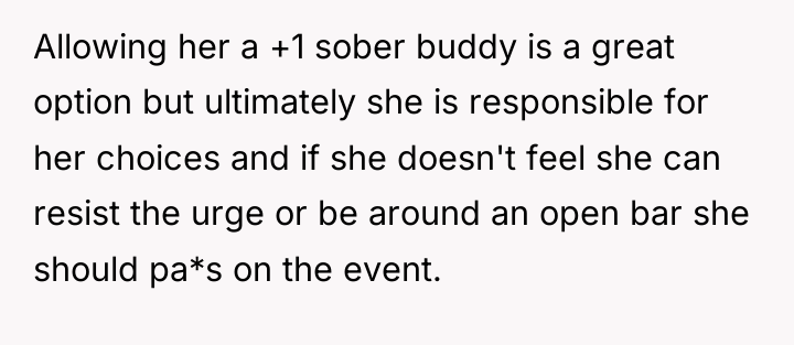 Allowing her a +1 sober buddy is a great option...