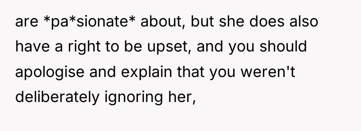 are *pa*sionate* about, but she does also have a right...