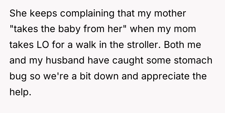 She keeps complaining that my mother "takes the baby from...