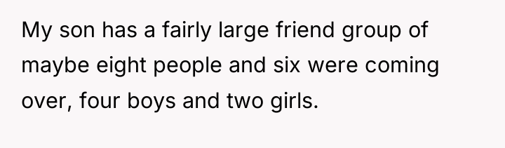 My son has a fairly large friend group of maybe...