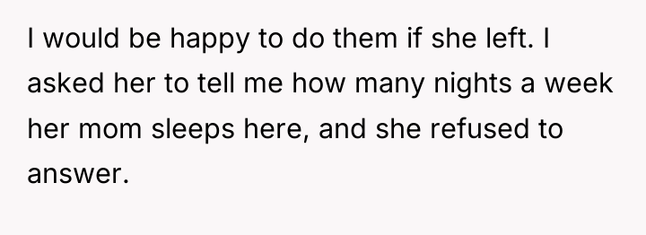 I would be happy to do them if she left....