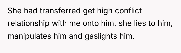 She had transferred get high conflict relationship with me onto...