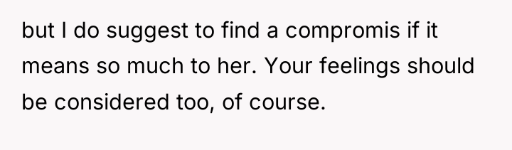 but I do suggest to find a compromis if it...