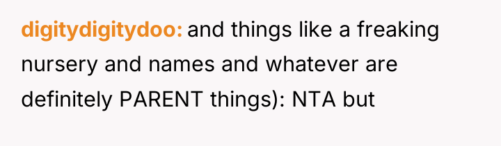 digitydigitydoo and things like a freaking nursery and names and...