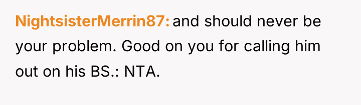 NightsisterMerrin87 and should never be your problem. Good on you...