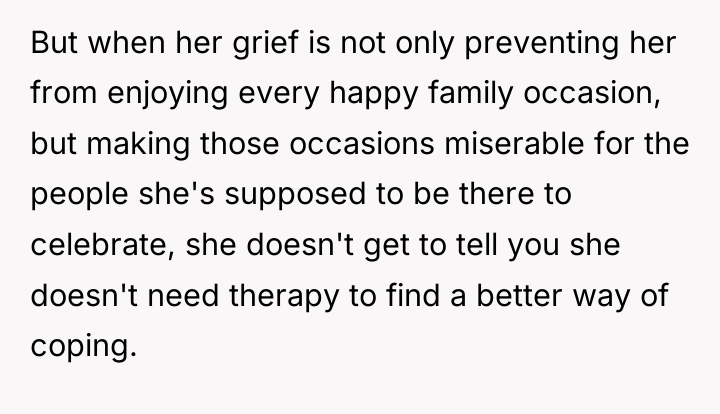 But when her grief is not only preventing her from...