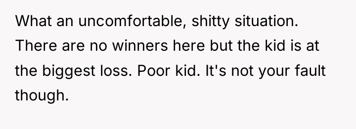 What an uncomfortable, shitty situation. There are no winners here...