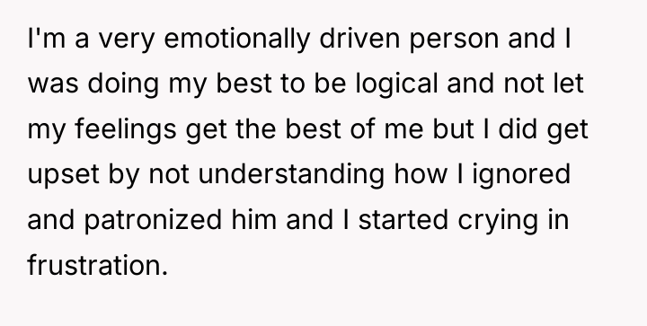 I'm a very emotionally driven person and I was doing...