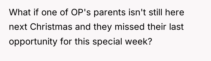 What if one of OP's parents isn't still here next...