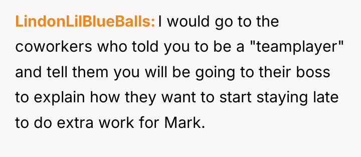 LindonLilBlueBalls I would go to the coworkers who told you...