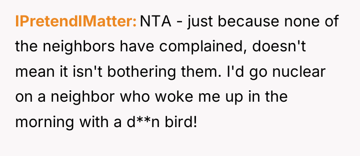 IPretendIMatter NTA - just because none of the neighbors have...