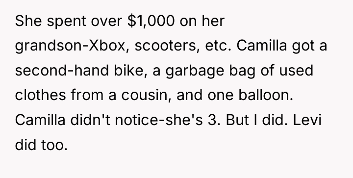 She spent over $1,000 on her grandson-Xbox, scooters, etc. Camilla...